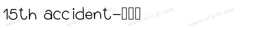 15th accident字体转换